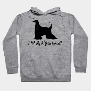 I Love My Afghan Hound Hoodie